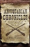 The Antiquarian Chronicles
