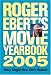Books : Roger Ebert's Movie Yearbook 2005