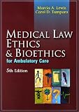 Medical Law, Ethics & Bioethics Pb: For Ambulatory Care