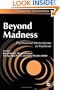 Beyond Madness: Psychosocial Interventions in Psychosis (Therapeutic Communities, 7)