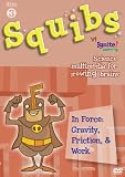 Squibs Disc 3 - In Force:  Gravity, Friction, & Work