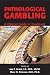 Pathological Gambling: A Clinical Guide to Treatment