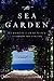 The Sea Garden: A Novel