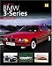 You & Your BMW 3-Series: Buying, enjoying, maintaining, modifying (You and Your)
