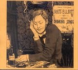 Revue Matt Elliott  / Drinking Songs