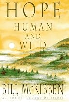 Hope, Human and Wild: True Stories of Living Lightly on the Earth