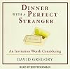 Dinner with a Perfect Stranger: An Invitation Worth Considering