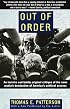 Out of Order: An incisive and boldly original critique of the news media's domination of America's political process