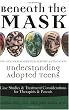 Beneath the Mask: Understanding Adopted Teens