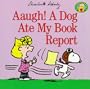 Aaugh! a Dog Ate My Book Report (Peanuts Gang)