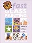 Fast Glass: Techniques and Projects for Glass Painters in a Hurry