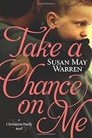 Take a Chance on Me (Christiansen Family Series)