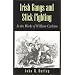 Irish Gangs and Stick-Fighting