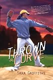 Thrown a Curve: A Novel