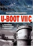 Revue Editions Jacques Grancher  / U-Boot VII C : Technique - Construction - Armement