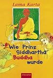 Produkt-Bild: Wie Prinz Siddharta Buddha wurde