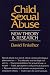 Child Sexual Abuse: New Theory and Research