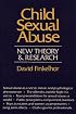 Child Sexual Abuse: New Theory and Research
