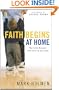 Faith Begins at Home: The Family Makeover with Christ at the Center