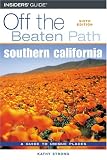 Southern California Off the Beaten Path, 6th (Off the Beaten Path Southern California)