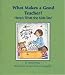 What Makes a Good Teacher? Here`s What the Kids Say!