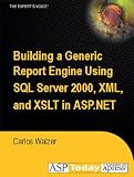 Building a Generic Report Engine Using SQL Server 2000, XML, and XSLT in ASP.NET