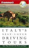 Frommer`s Italy`s Best-Loved Driving Tours (Best Loved Driving Tours)