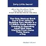 Dirty Little Secret: What No One Ever Tells You About Internet Adult Entertainment Industry