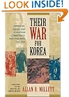 Their War for Korea: American, Asian, and European Combatants and Civilians, 1945-1953
