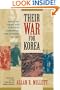 Their War for Korea: American, Asian, and European Combatants and Civilians, 1945-1953
