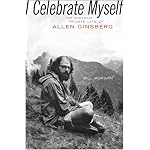 I Celebrate Myself: The Somewhat Private Life of Allen Ginsberg book cover