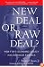 New Deal or Raw Deal?: How FDR's Economic Legacy Has Damaged America