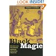 Black Magic: Religion and the African American Conjuring Tradition by Yvonne P. Chireau