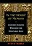 In the House of Memory: Ancient Celtic Wisdom for Everyday Life