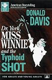 Dr. York, Miss Winnie, and the Typhoid Shot