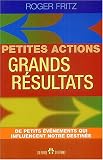 Petites actions, grands r�sultats : Des petits �v�nements qui influencent notre destin�e