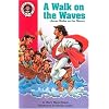 A Walk on the Waves: Matthew 14:13-32 : (Jesus Walks on the Water) (Hear Me Read. Level 2)
