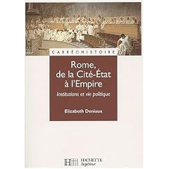 Rome, de la Cit�-Etat � l'Empire