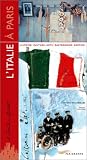 Revue Parigramme  / L'Italie à Paris : Histoire - Culture - Arts - Gastronomie - Sorties