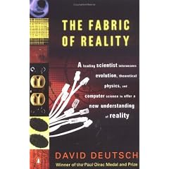 The Fabric of Reality: The Science of Parallel Universes-- and Its Implications