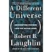 A Different Universe: Reinventing Physics From the Bottom Down