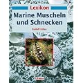 Lexikon Marine. Muscheln und Schnecken