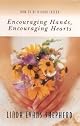 Encouraging Hands, Encouraging Hearts: How to Be a Good Friend (Women of Confidence)