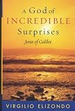 A God of Incredible Surprises: Jesus of Galilee (Celebrating Faith)