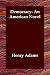 Book Democracy- An American Novel