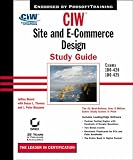Review John Wiley & Sons  / CIW: Site and E-Commerce Design Study Guide