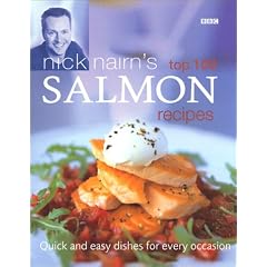 Nick Nairn's Top 100 Salmon Recipes: Quick and Easy Dishes for Every Occasion