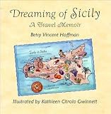 DREAMING OF SICILY ~ A Travel Memoir