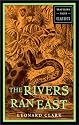 The Rivers Ran East: Travelers' Tales Classics