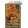 The Rivers Ran East: Travelers' Tales Classics